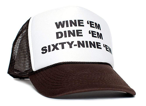 Wine Dine Sixty Nine Em Unisex-adult One-size Trucker Hat Brown/white